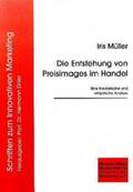 Müller |  Die Entstehung von Preisimages im Handel | Buch |  Sack Fachmedien