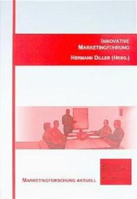 Diller | Innovative Marketingführung | Buch | 978-3-933286-37-6 | sack.de