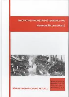 Diller |  Innovatives Industriegütermarketing | Buch |  Sack Fachmedien