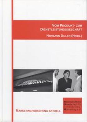 Diller | Vom Produkt- zum Dienstleistungsgeschäft | Buch | sack.de