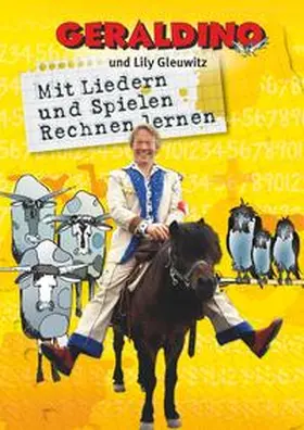 Geraldino / Gleuwitz |  Mit Liedern und Spielen Rechnen Lernen | Sonstiges |  Sack Fachmedien