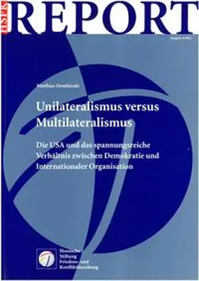 Dembinski |  Unilateralismus versus Multilateralismus | Buch |  Sack Fachmedien