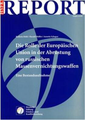 Höhl / Müller / Schaper | Die Rolle der Europäischen Union in der Abrüstung von russischen Massenvernichtungswaffen | Buch | 978-3-933293-67-1 | sack.de