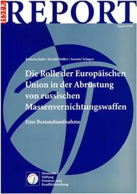 Höhl / Müller / Schaper | Die Rolle der Europäischen Union in der Abrüstung von russischen Massenvernichtungswaffen | Buch | 978-3-933293-67-1 | sack.de