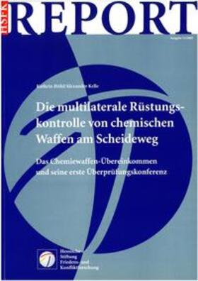 Höhl / Kelle |  Die Multilaterale Rüstungskontrolle von chemischen Waffen am Scheideweg | Buch |  Sack Fachmedien