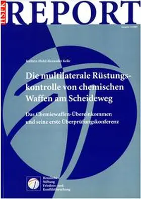 Höhl / Kelle |  Die Multilaterale Rüstungskontrolle von chemischen Waffen am Scheideweg | Buch |  Sack Fachmedien