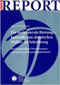 Höhl / Kelle |  Die Multilaterale Rüstungskontrolle von chemischen Waffen am Scheideweg | Buch |  Sack Fachmedien