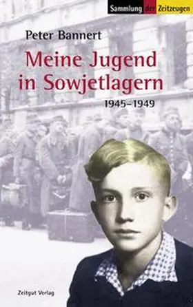Bannert | Meine Jugend in Sowjetlagern | Buch | 978-3-933336-78-1 | www.sack.de