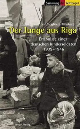 Hahnberg | Der Junge aus Riga | Buch | 978-3-933336-94-1 | sack.de