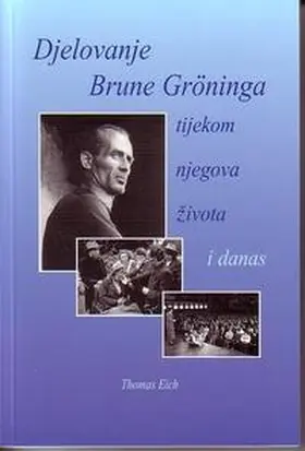 Eich |  Das Wirken Bruno Grönings zu seinen Lebzeiten und heute | Buch |  Sack Fachmedien