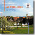 Kappes / Bangert / Bibby |  Ze Uberlingen im Ryete 1256-2006 - 750 Jahre Überlingen am Ried | Buch |  Sack Fachmedien