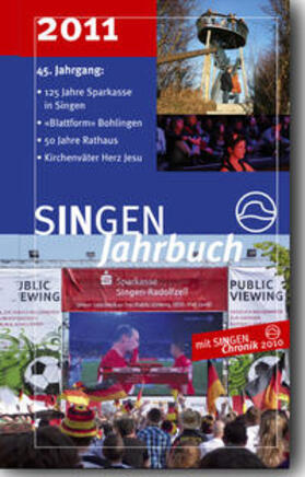 Stadt Singen (Hohentwiel) / Wirth / Kappes | SINGEN Jahrbuch 2011 | Buch | 978-3-933356-62-8 | sack.de