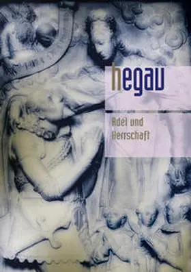 HEGAU Geschichtsverein e.V. / Fingerlin / Hald |  HEGAU Jahrbuch 2013 - Adel und Herrschaft | Buch |  Sack Fachmedien