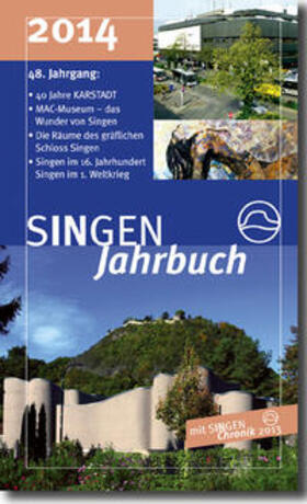 Stadt Singen (Hohentwiel) / Kappes / Peter |  SINGEN Jahrbuch 2014 | Buch |  Sack Fachmedien