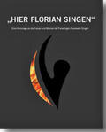 Freiwillige Feuerwehr Singen (Hohentwiel) / Olbrich / Götz |  HIER FLORIAN SINGEN. Eine Hommage an die Frauen und Männer der Freiwilligen Feuerwehr Singen | Buch |  Sack Fachmedien