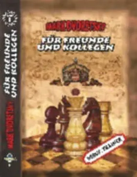 Dvoretsky / Jussupow |  Für Freunde und Kollegen | Buch |  Sack Fachmedien