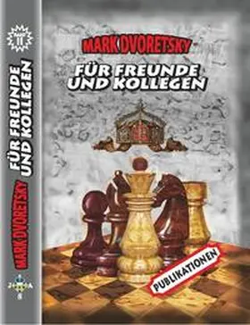 Dvoretsky / Jussupow |  "Für Freunde und Kollegen" | Buch |  Sack Fachmedien