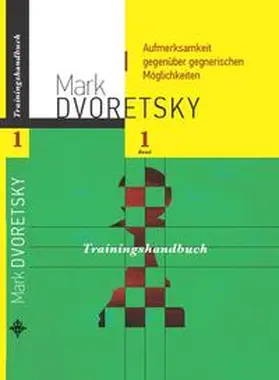 Dvoretsky / Jussupow |  Aufmerksamkeit gegenüber gegnerischen Möglichkeiten | Buch |  Sack Fachmedien