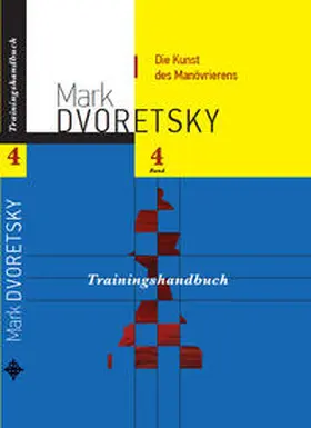 Dvoretsky / Jussupow |  Die Kunst des Manövrierens | Buch |  Sack Fachmedien