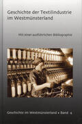 Mietzner / Semmelmann / Stenkamp |  Geschichte der Textilindustrie im Westmünsterland | Buch |  Sack Fachmedien