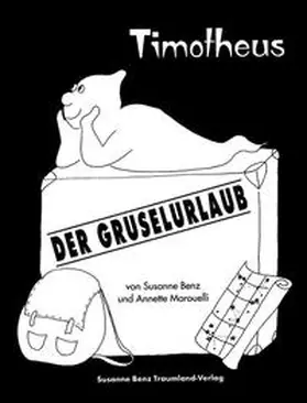 Benz |  Timotheus - Der Gruselurlaub | Buch |  Sack Fachmedien