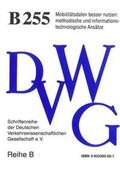 Hautzinger / Beckmann / Heidemann |  Mobilitätsdaten besser nutzen: methodische und informationstechnologische Ansätze | Buch |  Sack Fachmedien