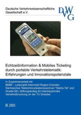 Echtzeitinformation & Mobiles Ticketing durch portable Verkehrstelematik: Erfahrungen und Innovationspotentiale | Buch | 978-3-933392-65-7 | sack.de