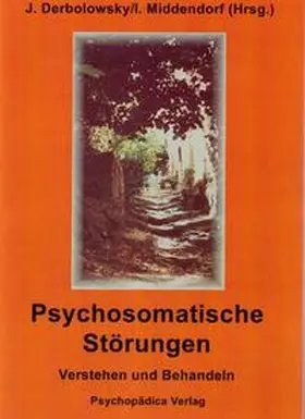 Derbolowsky / Middendorf |  Psychosomatische Störungen | Buch |  Sack Fachmedien