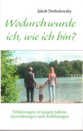 Derbolowsky |  Wodurch wurde ich, wie ich bin? | Buch |  Sack Fachmedien
