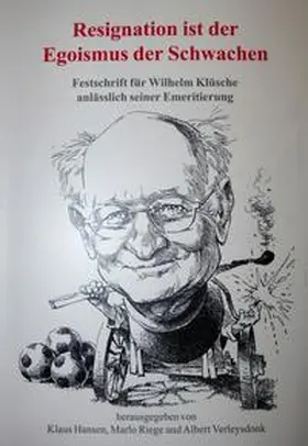 Hansen / Riege / Verleysdonk | Resignation ist der Egoismus der Schwachen | Buch | 978-3-933493-19-4 | sack.de