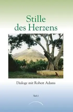 Adams | Stille des Herzens 2 | Buch | 978-3-933496-50-8 | www.sack.de