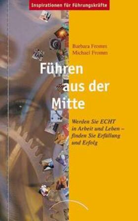 Fromm | Führen aus der Mitte | Buch | 978-3-933496-98-0 | sack.de