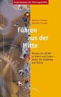Fromm |  Führen aus der Mitte | Buch |  Sack Fachmedien