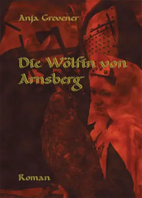 Grevener |  Die Wölfin von Arnsberg | Buch |  Sack Fachmedien
