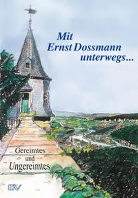 Dossmann / Dossmann-Vette |  Mit Ernst Dossmann unterwegs... | Buch |  Sack Fachmedien
