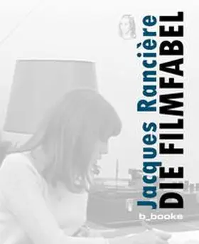 Rancière |  Die Filmfabel | Buch |  Sack Fachmedien