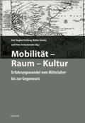 Rehberg / Schmitz / Strohschneider |  Mobilität - Raum - Kultur | Buch |  Sack Fachmedien