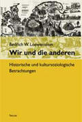 Schmitz / Loewenstein / Udolph |  Wir und die anderen | Buch |  Sack Fachmedien