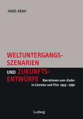 Krah |  Weltuntergangsszenarien und Zukunftsentwürfe. | Buch |  Sack Fachmedien