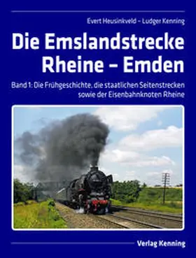 Heusinkveld / Kenning |  Die Emslandstrecke Rheine - Emden | Buch |  Sack Fachmedien