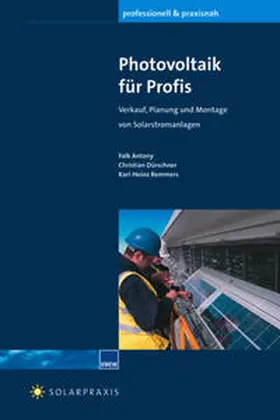 Antony / Dürschner / Remmers |  Photovoltaik für Profis | Buch |  Sack Fachmedien