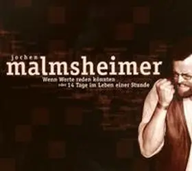 Malmsheimer |  Wenn Worte reden könnten oder 14 Tage im Leben einer Stunde | Sonstiges |  Sack Fachmedien
