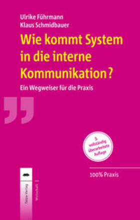 Führmann / Schmidbauer | Wie kommt System in die interne Kommunikation? | Buch | 978-3-933689-15-3 | sack.de