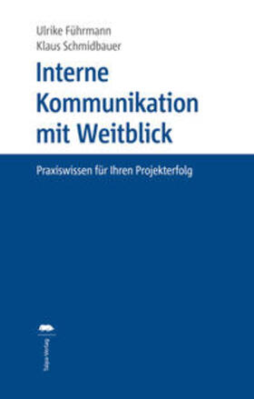 Führmann / Schmidbauer | Interne Kommunikation mit Weitblick | Buch | sack.de