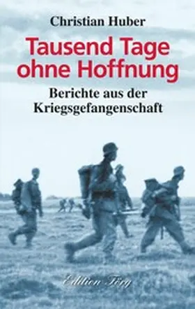Huber |  Tausend Tage ohne Hoffnung | eBook | Sack Fachmedien