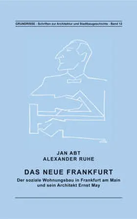 Abt / Ruhe |  Das Neue Frankfurt | Buch |  Sack Fachmedien