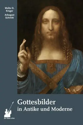 Krüger / Schmitt |  Gottesbilder in Antike und Moderne | Buch |  Sack Fachmedien