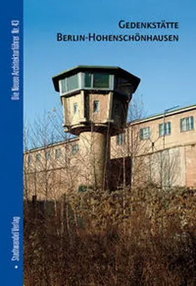 Ide |  Gedenkstätte Hohenschönhausen Berlin | Buch |  Sack Fachmedien