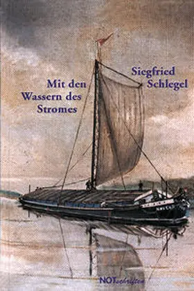 Schlegel |  Mit den Wassern des Stromes | Buch |  Sack Fachmedien