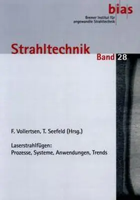 Vollertsen / Seefeld |  Laserstrahlfügen: Prozesse, Systeme, Anwendungen, Trends | Buch |  Sack Fachmedien